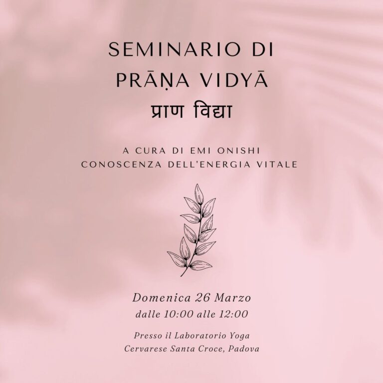 Seminario di  Prāṇa Vidyā 
~ conoscenza dell’energia vitale ~